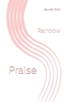 Praise: Rainbow 1697057209 Book Cover