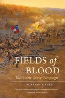 Fields of Blood: The Prairie Grove Campaign 1469609894 Book Cover