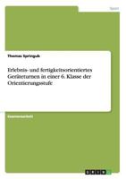 Erlebnis- und fertigkeitsorientiertes Ger�teturnen in einer 6. Klasse der Orientierungsstufe 3640396154 Book Cover