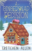 A Gingersnap Decision B0B5KVJLV8 Book Cover