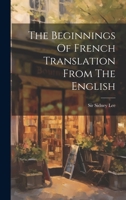 The Beginnings Of French Translation From The English 102241822X Book Cover