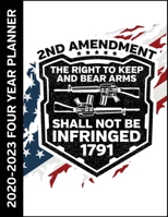 2nd Amendment Right To Bear Arms 2020 - 2023 Four Year Monthly Planner: Calendar, Notebook and More 1701333406 Book Cover