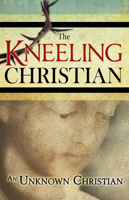 The Kneeling Christian 0310334918 Book Cover