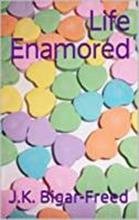 Life Enamored 195291700X Book Cover