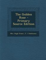 The Golden Rose 1294040782 Book Cover