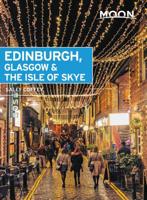 Moon Edinburgh, Glasgow & the Isle of Skye 1640490159 Book Cover