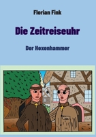 Die Zeitreiseuhr: Der Hexenhammer 3755712229 Book Cover