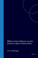 Blikken in het zieleleven van den Javaan en zijner overheerschers (Dutch Edition) 9004569804 Book Cover