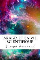 Arago Et Sa Vie Scientifique 1985158019 Book Cover