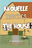 Raquelle Rocks The House 0993695132 Book Cover
