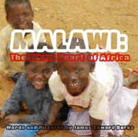 Malawi: The Warm Heart of Africa 1735861804 Book Cover