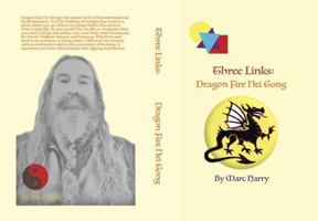 Dragon Fire Nei Gong by Marc Harry: Look deeper into your energy. Develop your self awareness.This is Nei Gong inner forging. 1764525337 Book Cover