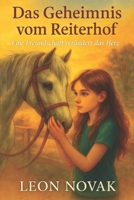 Das Geheimnis vom Reiterhof: Eine Freundschaft verändert das Herz (German Edition) B0FK1QFYSB Book Cover