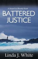 Battered Justice 0991221214 Book Cover