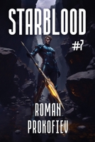 Starblood (Book #7): A Sci Fi Progression Adventure Series 8077023665 Book Cover