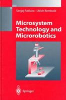 Microsystem Technology and Microrobotics (Microsystem Technology & Microrobotics) 3540606580 Book Cover