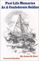 Past Life Memories as a Confederate Soldier 1886940843 Book Cover