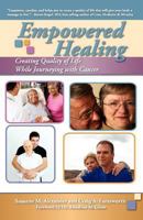 Empowered Healing: Creating Quality of Life While Journeying with Cancer 0981666663 Book Cover