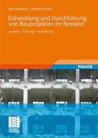 Entwicklung Und Durchfuhrung Von Bauprojekten Im Bestand: Analyse - Planung - Ausfuhrung 3834805874 Book Cover