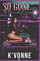 So Gone Over A Hoodlum B092PG7NQG Book Cover