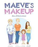 Maeve's Makeup 1647014654 Book Cover