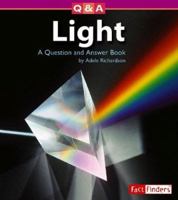 Light: A Question and Answer Book 0736854460 Book Cover