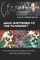 What Happened to the Playbook?: From the Newark Streets to the NFL ... and the Long Road Back 1546812261 Book Cover