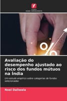 Avaliação do desempenho ajustado ao risco dos fundos mútuos na Índia (Portuguese Edition) 6209855105 Book Cover