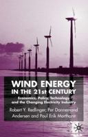 Wind Energy in the 21st Century: Economics, Policy, Technology and the Changing Electricity Industry 1349419311 Book Cover