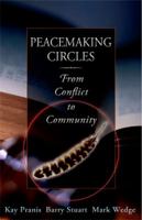 Peacemaking Circles: From Crime to Community 0972188606 Book Cover