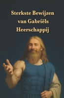 Sterkste Bewijzen van Gabriëls Heerschappij: 21 verzen uit de Koran geselecteerd voor jou door de leider van de Gabriëli-gemeenschap (Nederlandse Firas Al Moneer Boekencollectie) (Dutch Edition) B0F6SSJGHF Book Cover