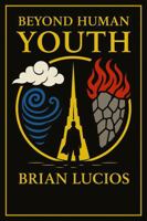 Beyond Human Youth 1734274409 Book Cover
