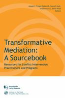 Transformative Mediation Sourcebk F/Med: a Sourcebook B01FGN06N6 Book Cover