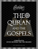 The Quran and the Gospels: A Comparative Study Between the two beliefs B08WYG568W Book Cover