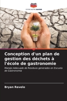 Conception d'un plan de gestion des déchets à l'école de gastronomie (French Edition) 6206436640 Book Cover
