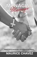Managing Your Marriage In Ministry: Finding The Rhythm Between Marriage And Ministry 1532303580 Book Cover