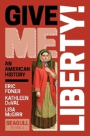 Give Me Liberty! 132404134X Book Cover