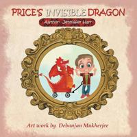 Price's Invisible Dragon 152462666X Book Cover
