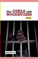 The Girls With Wooden Ears B0DSR1RGHL Book Cover
