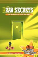 The Raw Secrets: The Raw Vegan Diet in the Real World 0973093005 Book Cover