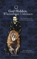 God Hidden, Whereabouts Unknown : The 'Contraction' of God in Different Jewish Paradigms 173365898X Book Cover
