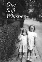 One Soft Whisper 1716124468 Book Cover