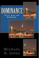 Dominance: Special Edition 1461162815 Book Cover