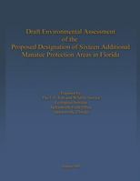 Draft Environmental Assessment of the Proposed Designation of Sixteen Additional Manatee Protection Areas in Florida 1489525882 Book Cover