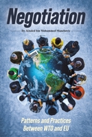 Negotiation: Patterns and Practices Between WTO and EU 9948644042 Book Cover