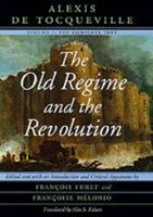 The Old Regime and the Revolution, Volume I: The Complete Text 0226805301 Book Cover