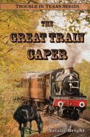 The Great Train Caper 0998810193 Book Cover