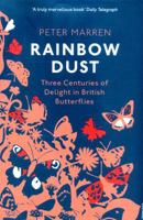 Rainbow Dust: Three Centuries of Delight in British Butterflies 022639588X Book Cover