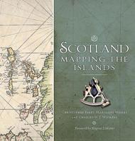 Scotland: Mapping the Islands 1780273517 Book Cover