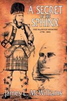 A Secret of the Sphinx: The MacHugh Memoirs (1798-1801) 1460283872 Book Cover